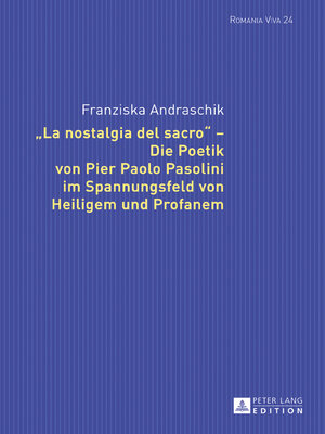 cover image of «La nostalgia del sacro» – Die Poetik von Pier Paolo Pasolini im Spannungsfeld von Heiligem und Profanem